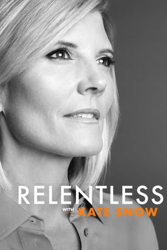 Relentless With Kate Snow (2019) poster