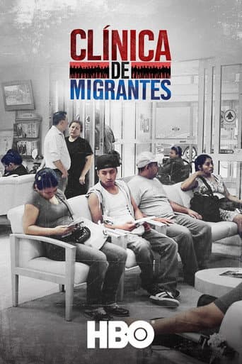 Clínica de Migrantes: Life, Liberty, and the Pursuit of Happiness (2016) poster