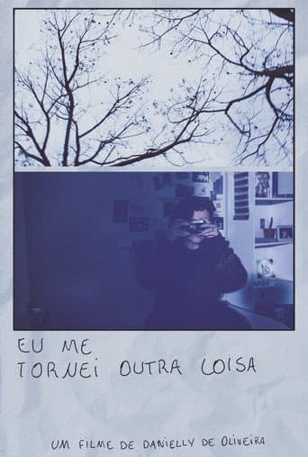 Eu me tornei outra coisa (2024) poster