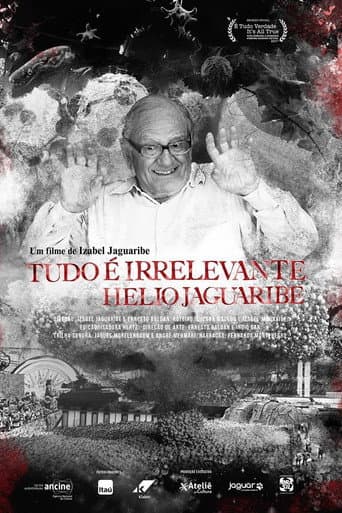 Tudo é Irrelevante. Hélio Jaguaribe (2017) poster