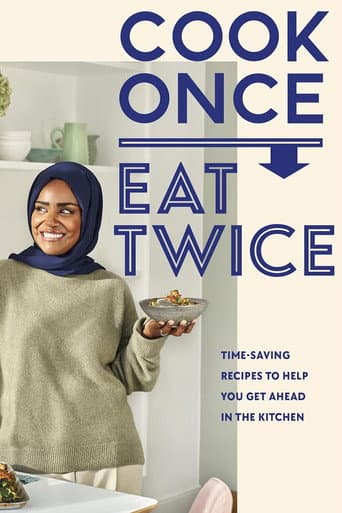 Nadiya's Cook Once Eat Twice (2024) poster