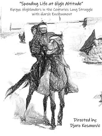 Spending life at high altitude: Kyrgyz highlanders in the centuries long struggle with harsh environment (2023) poster