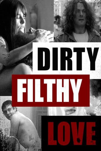 Dirty Filthy Love (2005) poster