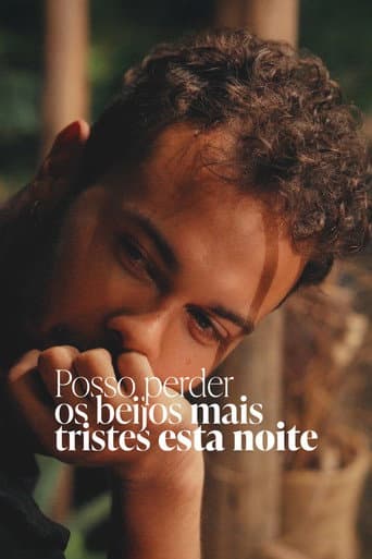 Posso Perder Os Beijos Mais Tristes Esta Noite (2026) poster