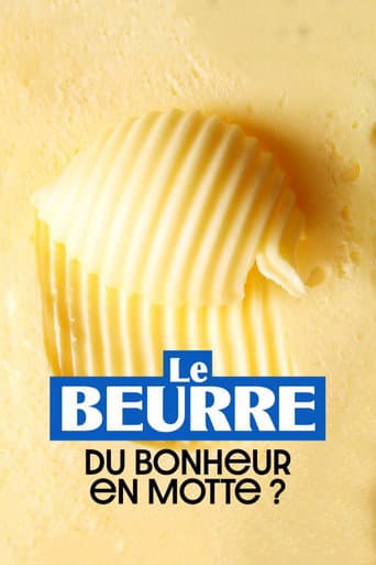 Le Beurre : Du bonheur en motte ? (2023) poster