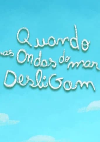 Quando as ondas do mar desligam (2025) poster