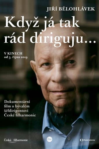 Jiří Bělohlávek: But I just love conducting so much (2019) poster