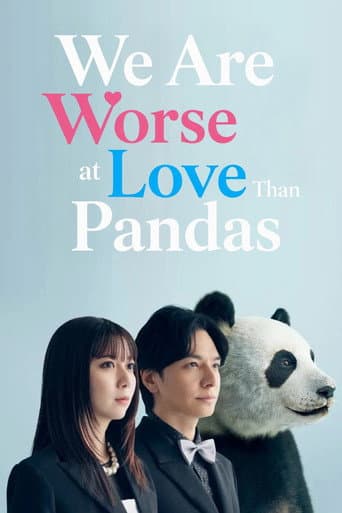 We Are Worse at Love Than Pandas (2026) poster