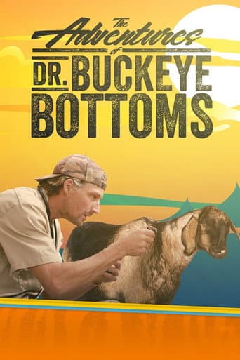 The Adventures of Dr. Buckeye Bottoms (2017) poster