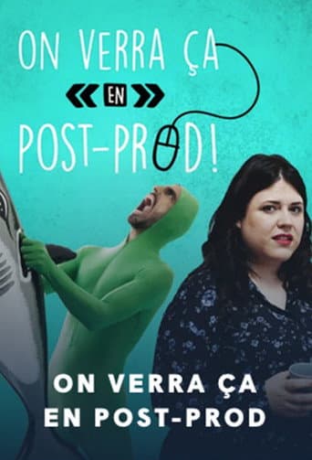 On verra ça en post-prod (2017) poster
