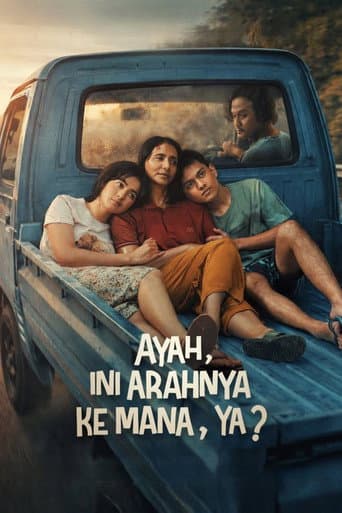 Ayah, Ini Arahnya Ke Mana, Ya? (2026) poster