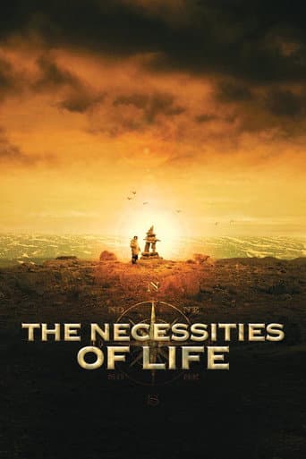 The Necessities of Life (2008) poster