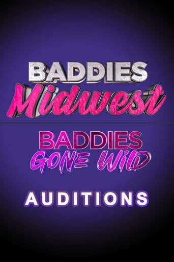 Baddies Midwest & Baddies Gone Wild Auditions (2024) poster