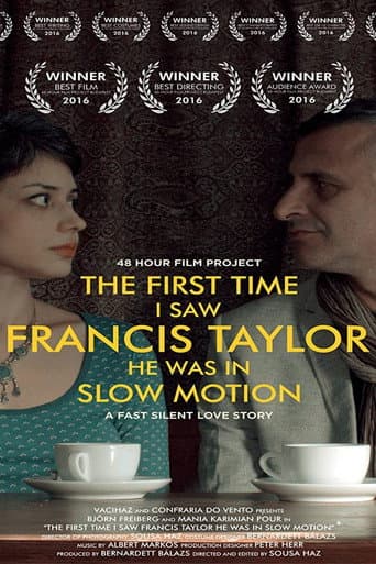 The First Time I Saw Francis Taylor He Was in Slow Motion (2016) poster