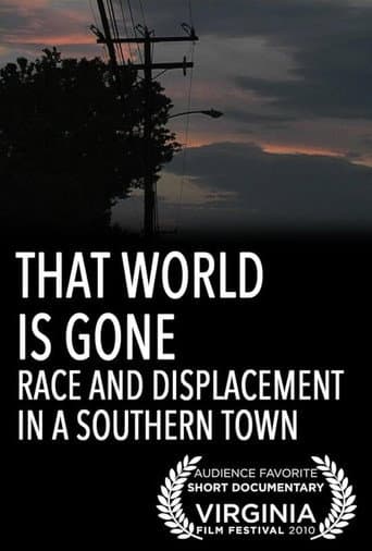 That World Is Gone: Race and Displacement in a Southern Town (2010) poster