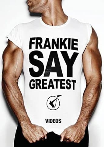 Frankie Goes to Hollywood: Frankie Say Greatest (2009) poster