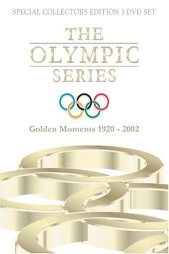 The Olympic Series: Golden Moments 1920 - 2002 (2004) poster