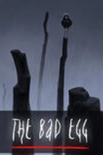 The Bad Egg (2005) poster