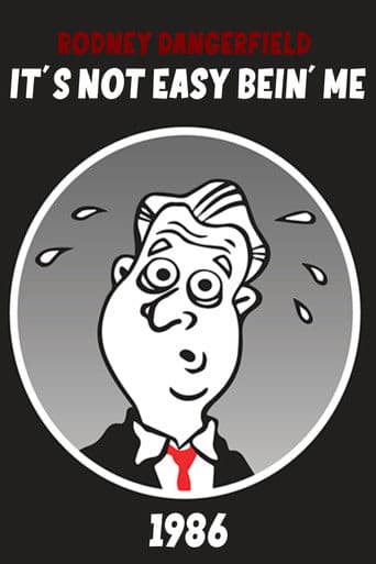 Rodney Dangerfield: It's Not Easy Bein' Me (1986) poster