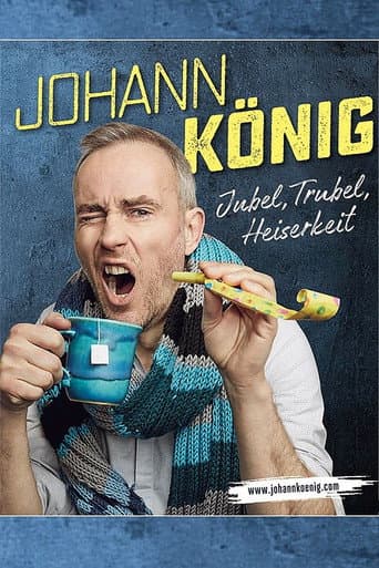 Johann König - Jubel, Trubel, Heiserkeit (2022) poster