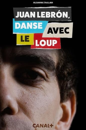 Juan Lebron, danse avec le loup (2024) poster