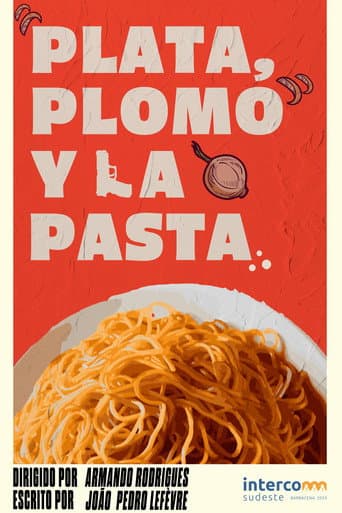 Plata, Plomo y la Pasta (2024) poster