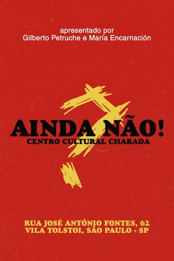 AINDA NÃO! Centro Cultural Charada (2025) poster