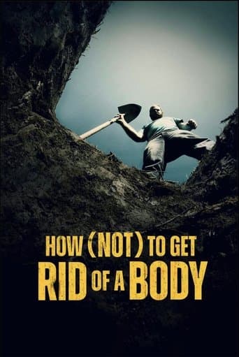 How (Not) To Get Rid of a Body (2024) poster