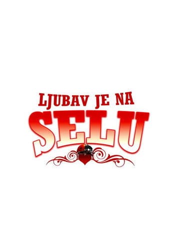 Ljubav je na selu (2008) poster