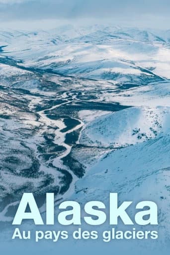 Alaska, au pays des glaciers (2024) poster