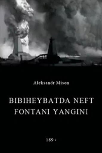 Oil Gush Fire in Bibiheybat (1899) poster