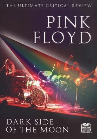 Pink Floyd: Dark Side of the Moon - The Ultimate Critical Review (2008) poster