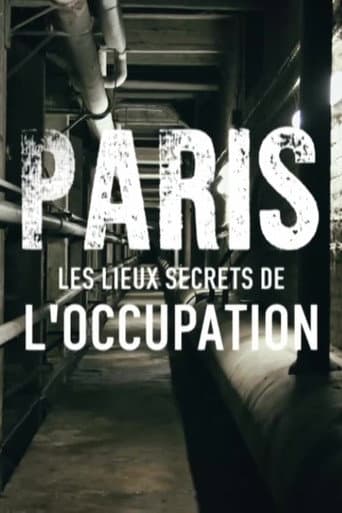 Paris : Les Lieux secrets de l'occupation (2017) poster