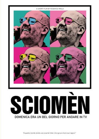 SCIOMÈN - Domenica era un bel giorno per andare in TV (2023) poster