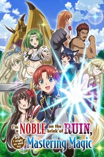 I'm a Noble on the Brink of Ruin, So I Might as Well Try Mastering Magic (2025) poster