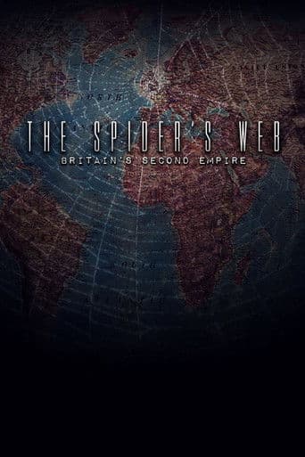 The Spider's Web: Britain's Second Empire (2017) poster