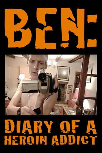 Ben: Diary of a Heroin Addict (2008) poster