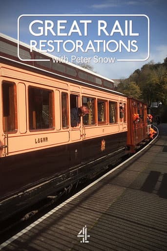 Great Rail Restorations with Peter Snow (2018) poster