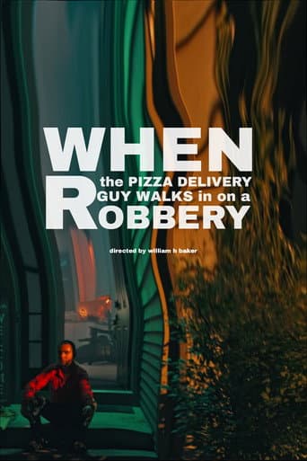 When the Pizza Delivery Guy Walks in on a Robbery (2025) poster