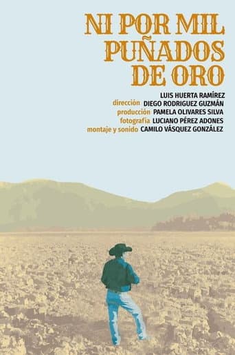Ni Por Mil Puñados De Oro (2022) poster