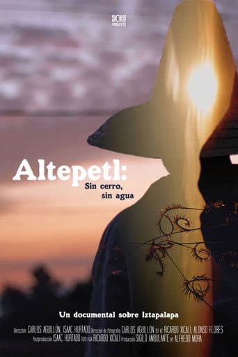 Altepetl: Sin cerro, sin agua (2025) poster