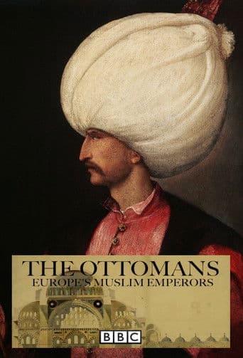 The Ottomans: Europe's Muslim Emperors (2013) poster