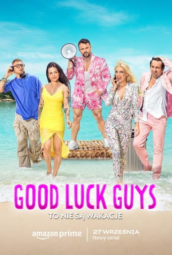 Good Luck Guys. To nie są wakacje (2024) poster