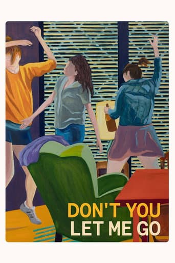 Don't You Let Me Go (2024) poster