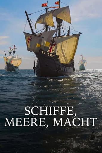 Ships, seas, power - beginning of globalization (2025) poster