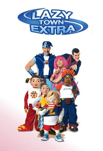 LazyTown Extra (2008) poster