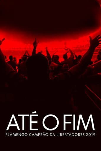 Até o Fim - Flamengo Campeão da Libertadores 2019 (2019) poster