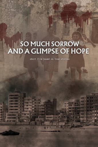 SO MUCH SORROW AND A GLIMPSE OF HOPE poster