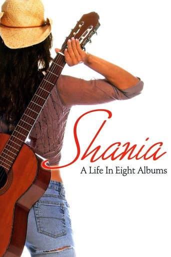 Shania A Life in Eight Albums (2005) poster