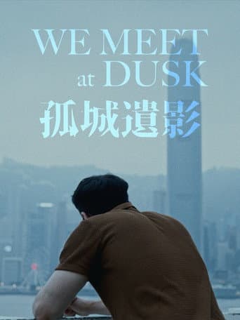 We Meet at Dusk poster